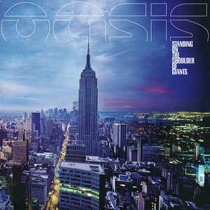 Oasis – Standing On The Shoulder Of Giants