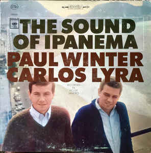 Paul Winter With Carlos Lyra – The Sound Of Ipanema