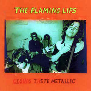 The Flaming Lips – Clouds Taste Metallic