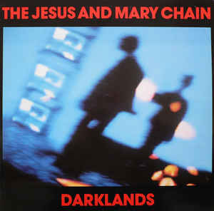 The Jesus And Mary Chain - Darklands  (Blue Vinyl)