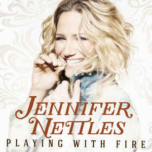 Jennifer Nettles – Playing With Fire