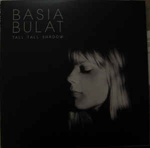 Basia Bulat – Tall Tall Shadow