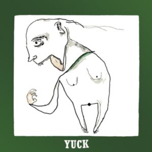 Yuck – Yuck