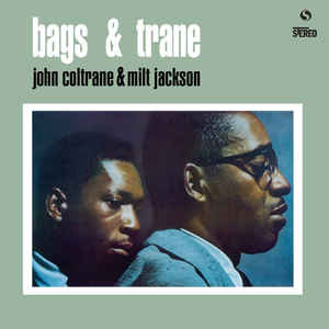 John Coltrane & Milt Jackson – Bags & Trane