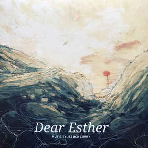 Jessica Curry – Dear Esther Jessica Curry – Dear Esther