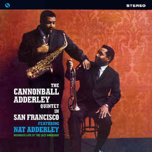 The Cannonball Adderley Quintet – In San Francisco
