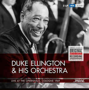 Duke Ellington & His Orchestra – Live At The Opernhaus, Cologne 1969