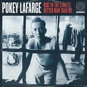 RSD - Pokey LaFarge - Riot In The Streets / Better Man Than Me [10'']