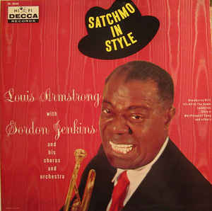 Louis Armstrong With Gordon Jenkins And His Chorus And Orchestra - Satchmo In Style
