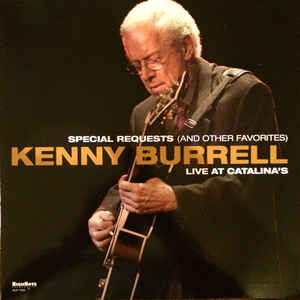 Kenny Burrell - Special Requests (And Other Favorites) Live At Catalina's