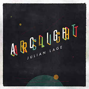 Julian Lage – Arclight