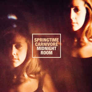 Springtime Carnivore – Midnight Room