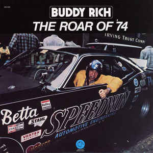 Buddy Rich – The Roar Of '74