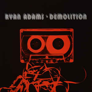 Ryan Adams – Demolition