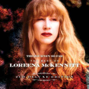 Loreena McKennitt – The Journey So Far - The Best Of Loreena McKennitt