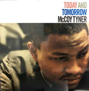 McCoy Tyner – Today And Tomorrow
