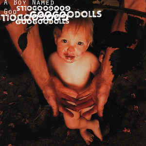 Goo Goo Dolls – A Boy Named Goo