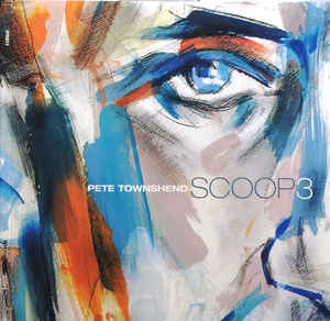 Pete Townshend – Scoop 3