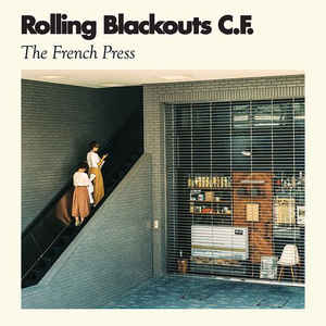 Rolling Blackouts Coastal Fever – The French Press