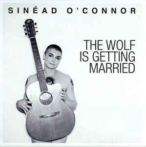 Sinéad O'Connor – The Wolf Is Getting Married 7" Single