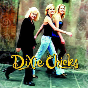 Dixie Chicks – Wide Open Spaces