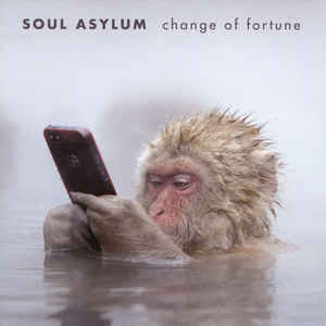 Soul Asylum – Change Of Fortune