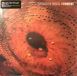 Catherine Wheel – Ferment