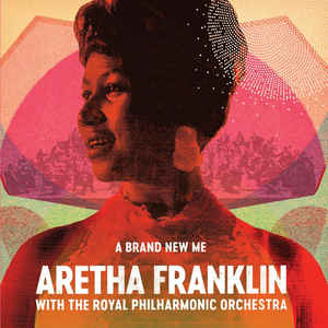 Aretha Franklin  – A Brand New Me