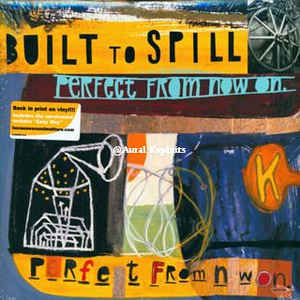 Built To Spill – Perfect From Now On