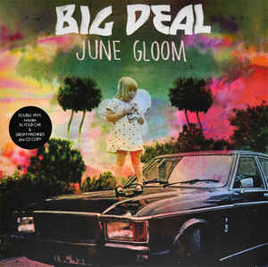 Big Deal – June Gloom