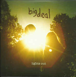 Big Deal – Lights Out