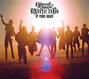 Edward Sharpe & The Magnetic Zeros – Up From Below