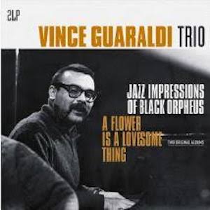 Vince Guaraldi Trio – Jazz Impressions Of Black Orpheus/A Flower Is A Lovesome Thing