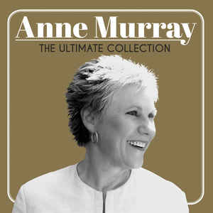 Anne Murray – The Ultimate Collection