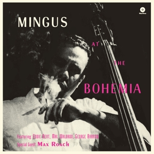 Charles Mingus – Mingus At The Bohemia