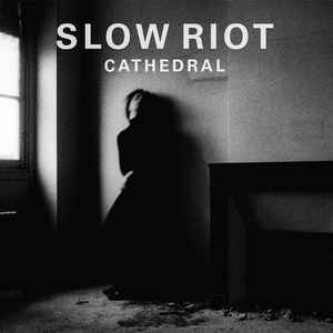 Slow Riot – Cathedral 10"