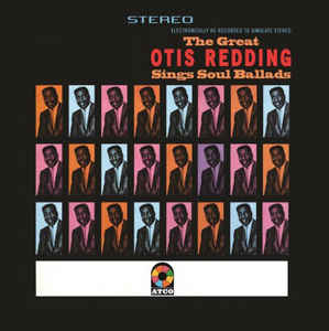 Otis Redding – The Great Otis Redding Sings Soul Ballads Otis Redding – The Great Otis Redding Sings Soul Ballads