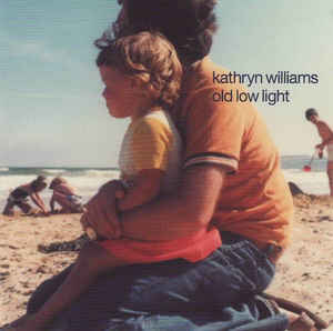 Kathryn Williams – Old Low Light