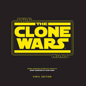 Kevin Kiner ‎– Star Wars The Clone Wars Seasons One Through Six