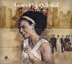 Low-Fly Quintet – Stop For A While