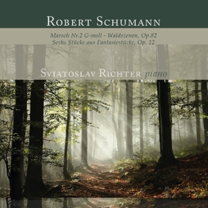Schumann , Sviatoslav Richter - March No.2 In G Minor/Waldszenen Op.82/Six Parts Op.12