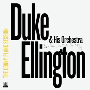 Duke Ellington & His Orchestra - The Conny Plank Session