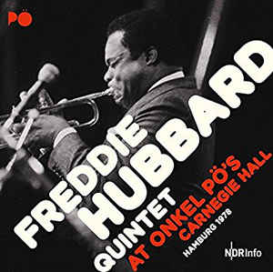 Freddie Hubbard Quintet – At Onkel Pö's Carnegie Hall Hamburg 1978