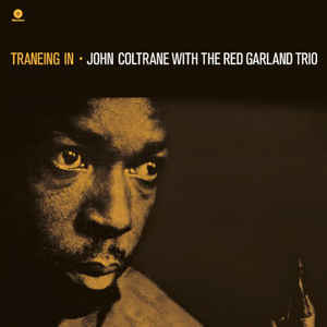 John Coltrane With The Red Garland Trio ‎– Traneing In