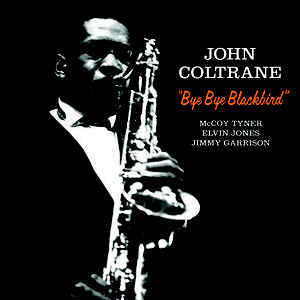 John Coltrane – Bye Bye Blackbird