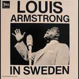 Louis Armstrong – Louis Armstrong In Sweden