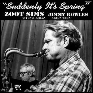 Zoot Sims / Jimmy Rowles – Suddenly It's Spring