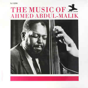 Ahmed Abdul-Malik – The Music Of Ahmed Abdul-Malik