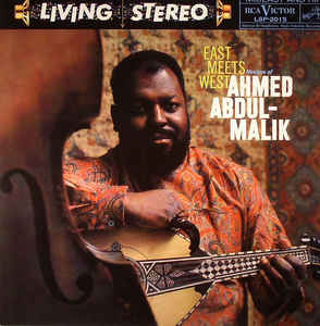 Ahmed Abdul-Malik – East Meets West