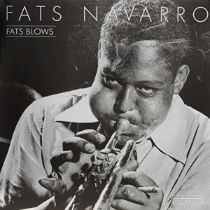 Fats Navarro – Fats Blows